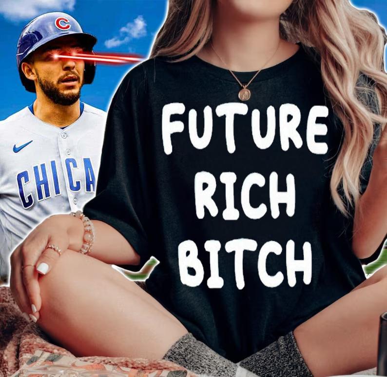 Future rich bitch shirt woman shirt