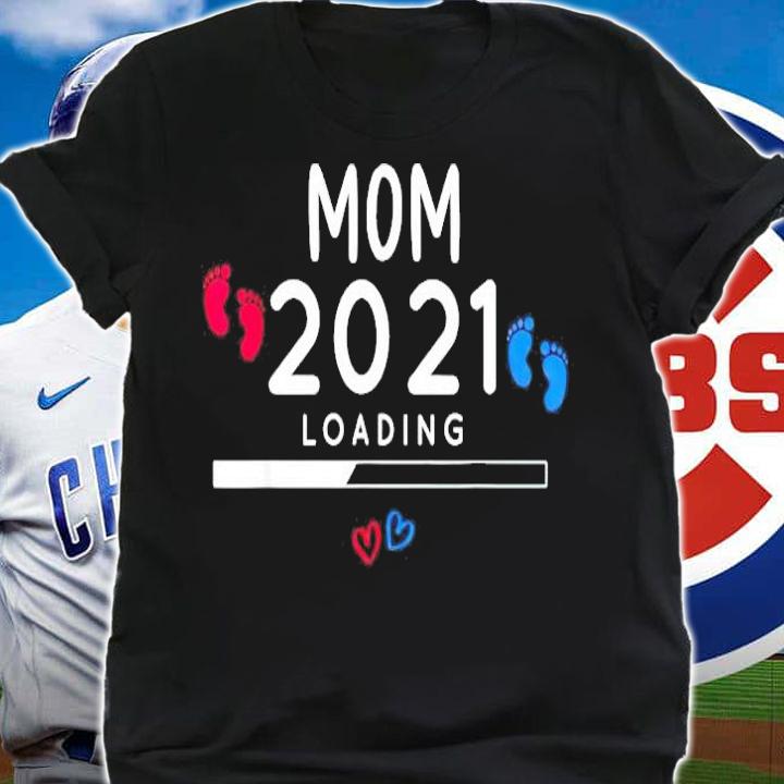 Mom 2021 loading shirt shirt
