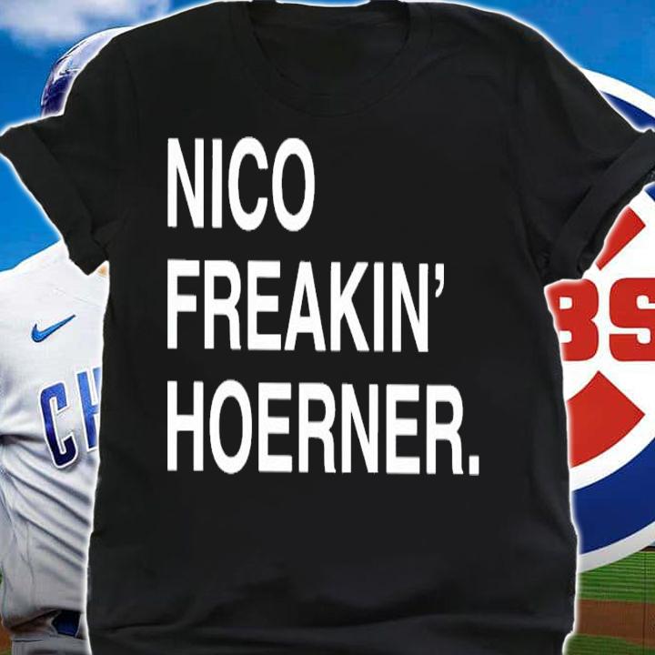 Nico Freakin' Hoerner shirt
