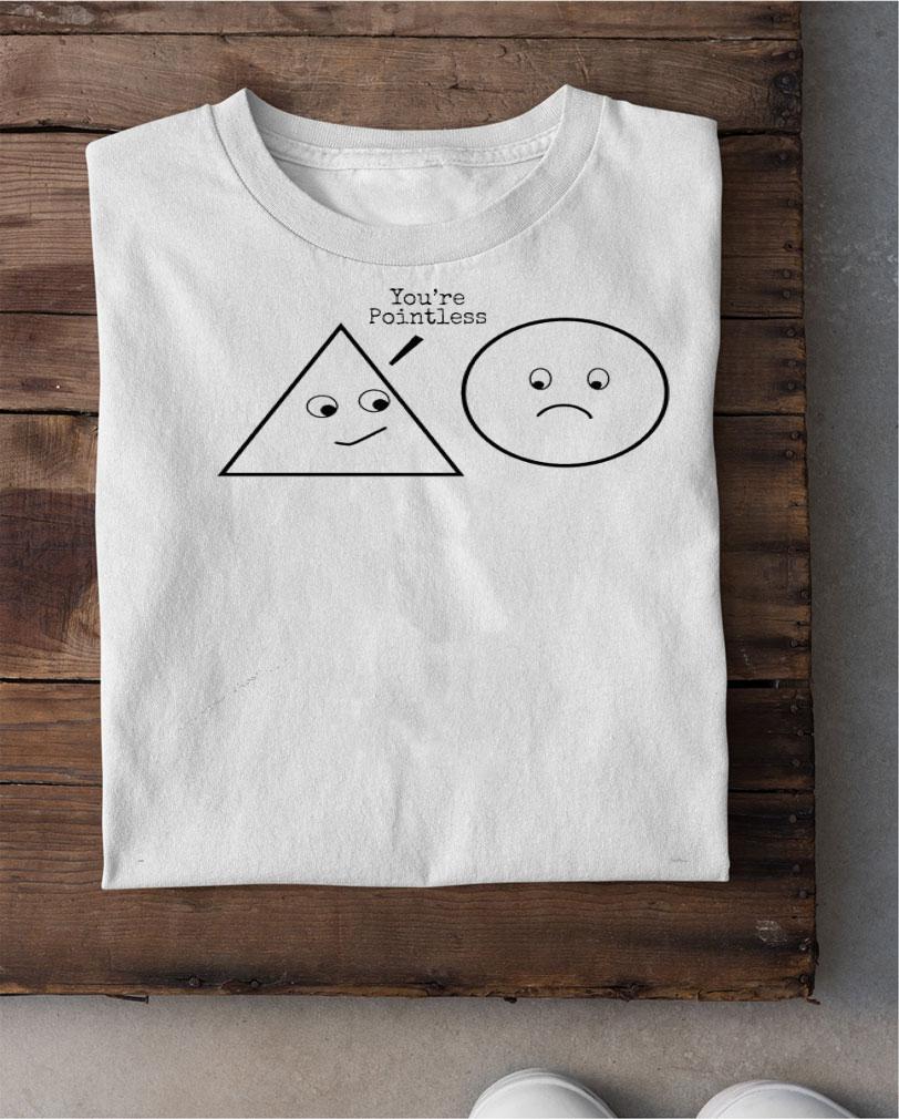 Pointless kind of shirt