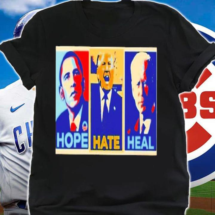 Obama Trump and Biden Hope Hate Heal shirt shirt