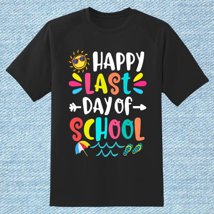 Happy Last Day Of School Teacher Student Graduation T-Shirt