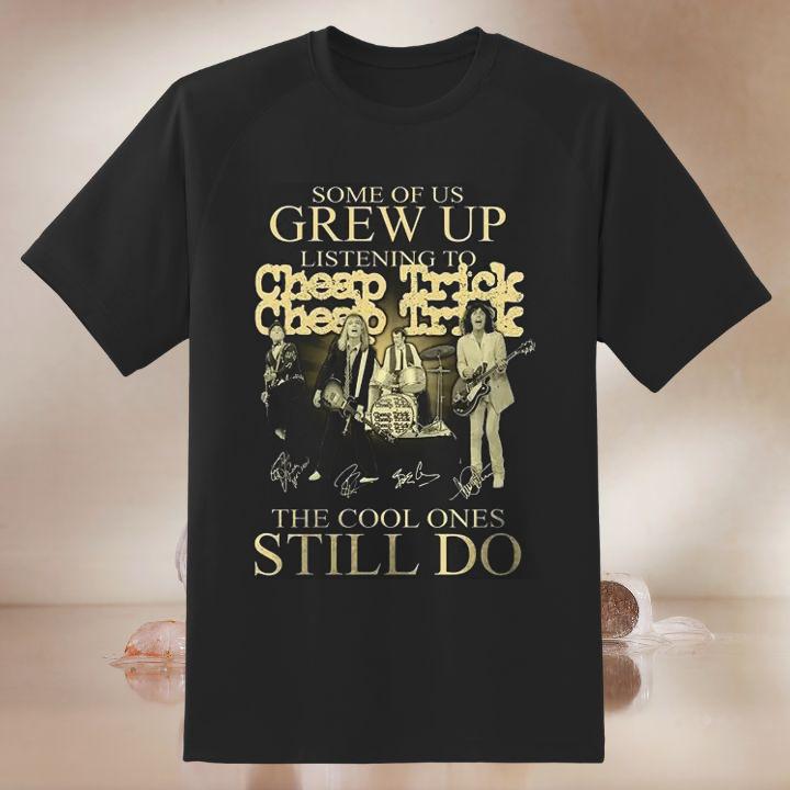 Personalized Some Of Us Grew Up Listening To Cheap Trick Rock Band Autograph T-Shirt