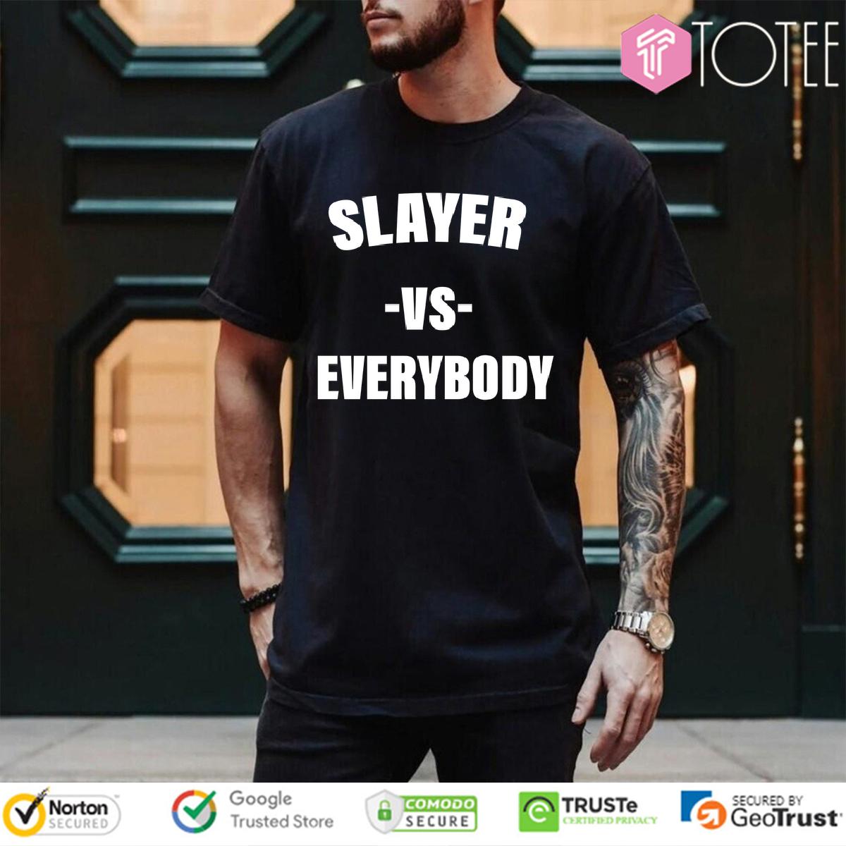 Slayer Vs Everybody Shirt