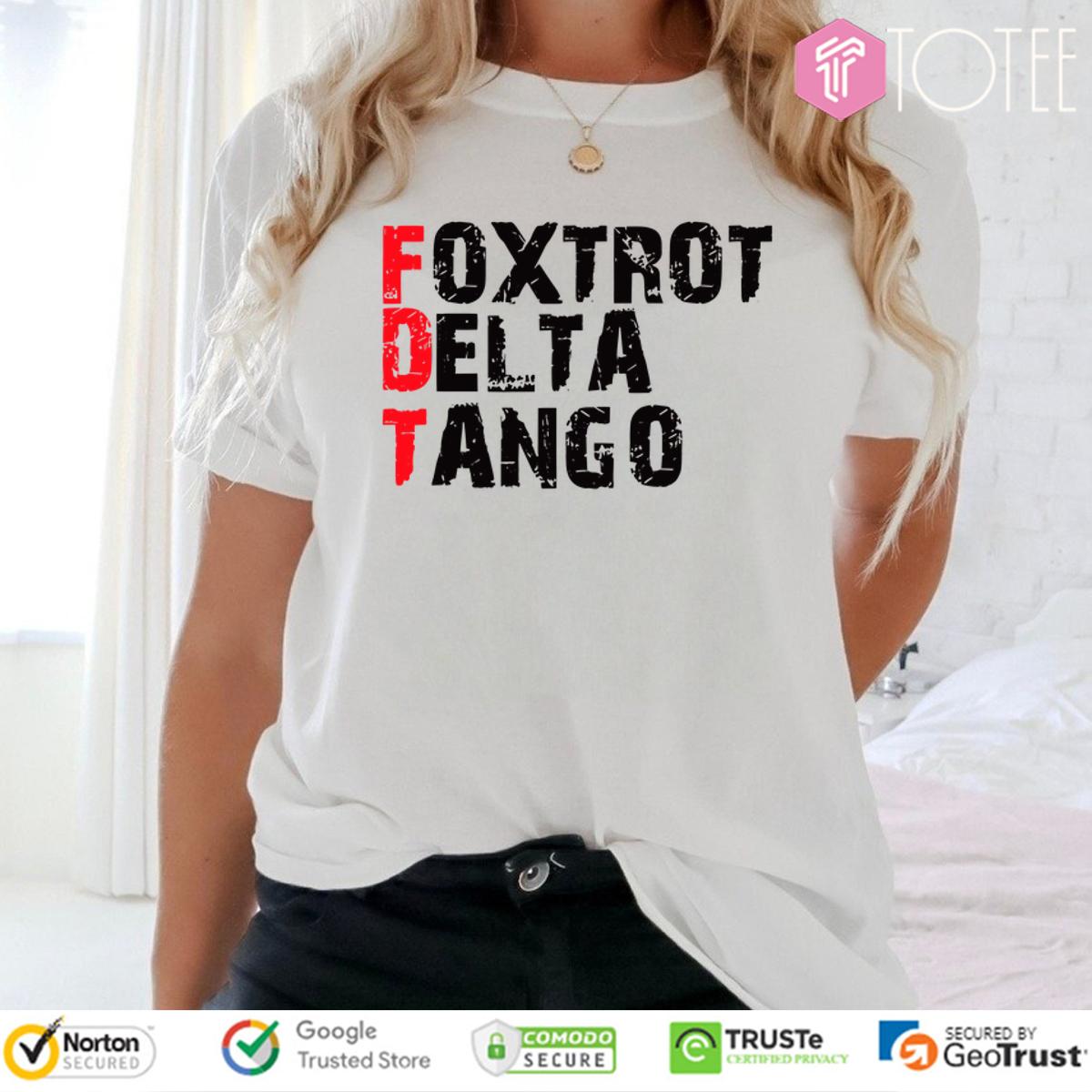 Foxtrot Delta Tango Shirt 