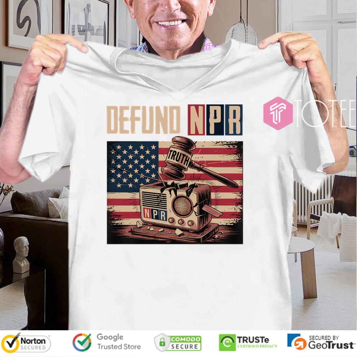 Defund Npr Truth Usa Flag Shirt
