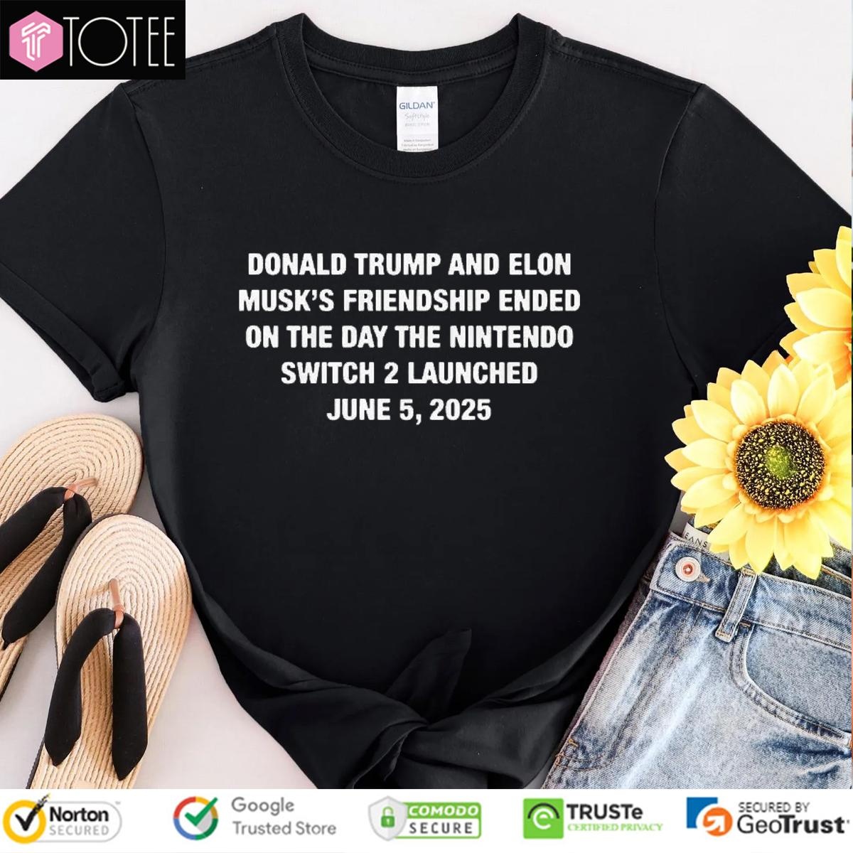 Trump And Musks Friendship Ended On Day Nintendo Switch 2 June 5 2025 T-shirt