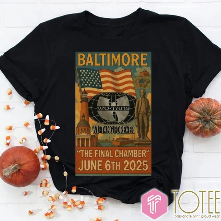Baltimore Wu-Tang Forever The Final Chamber June 6Th 2025 T-shirt