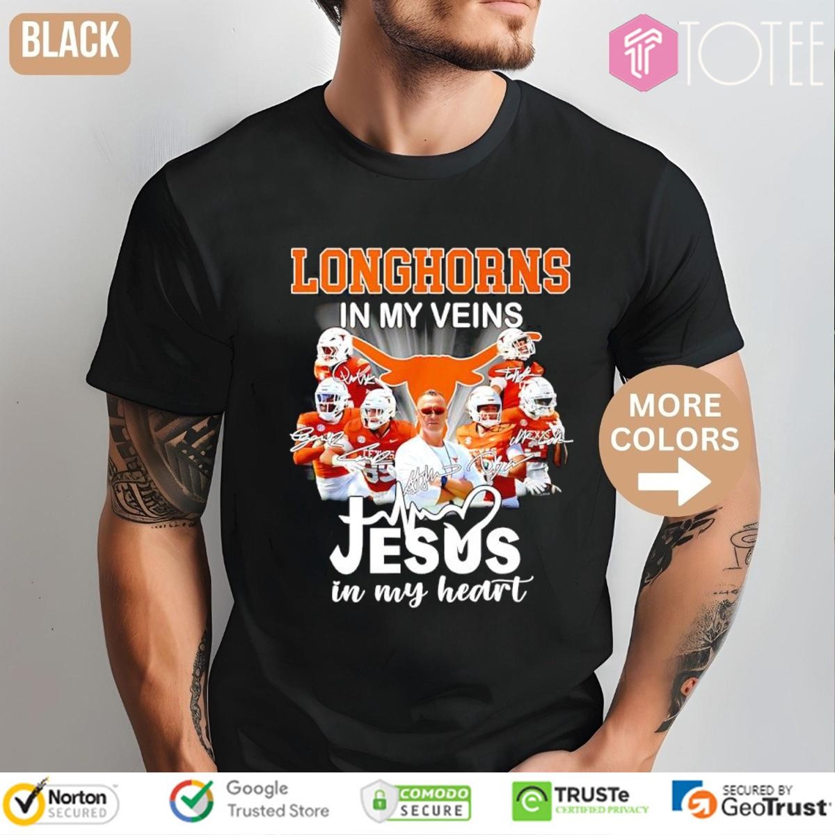 In My Veins Jesus In My Heart Texas Longhorns T-shirt