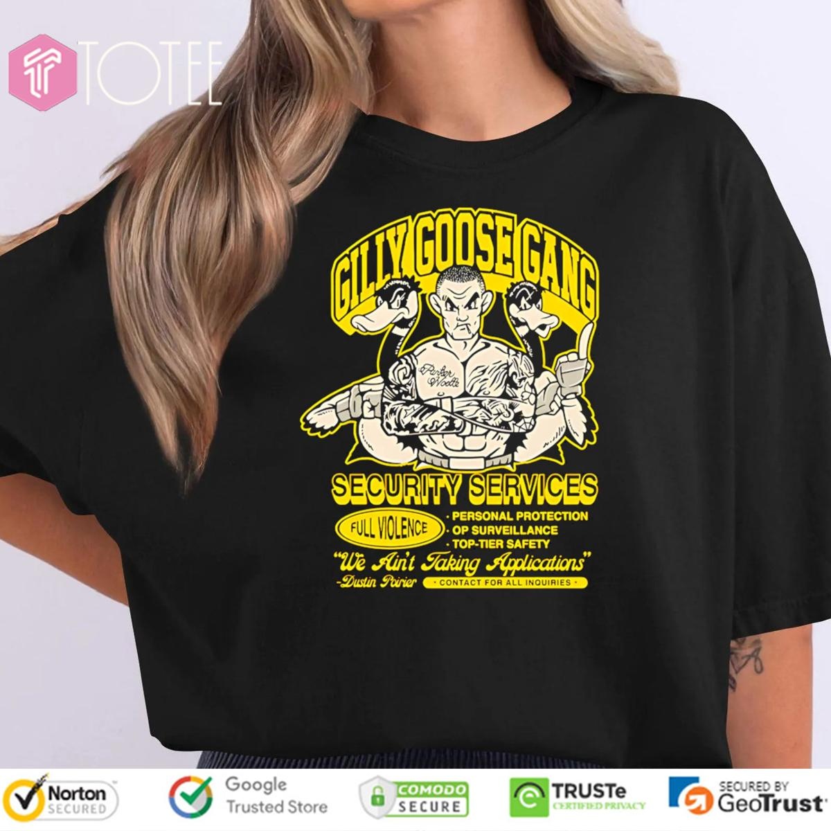 Gilly Goose Gang Security Services Dustin Poirier T-shirt